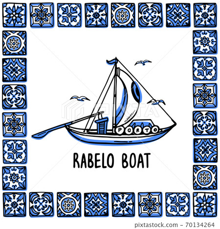 Portugal landmarks set. Rabelo boat, wine boat. Traditional porto boat in frame of Portuguese tiles, azulejo. Handdrawn sketch style vector illustration. Exellent for souvenirs, magnets, post cards 70134264