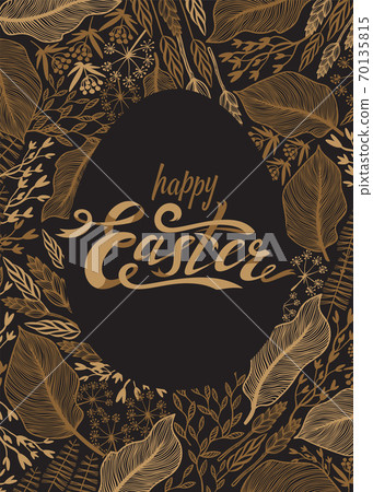 Easter greeting card. Easter lettering in gold on dark background with golden herbs and flowers. Vector illustration. Easter greeting card. Easter lettering in gold on dark background with golden herbs and flowers. Vector illustration. 70135815