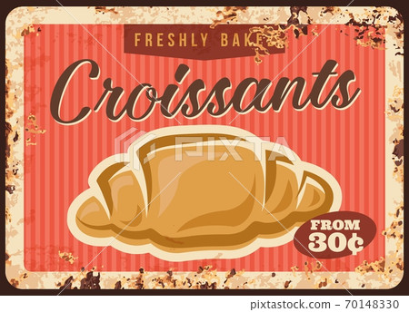 Croissant, bakery pastry metal rusty plate price 70148330