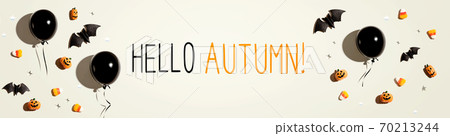 Hello autumn message with balloons and Halloween decorations Hello autumn message with balloons and Halloween decorations 70213244