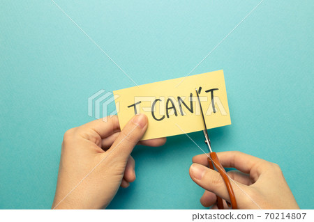I can do it. Positive motivation concept. Remove 't' from the word 'I can't' with scissors 70214807