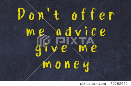 Black chalkboard with wise inscription on it Black chalkboard with wise inscription on it 70262651