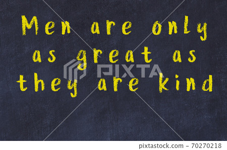 Chalk inscription of smart quote on black desk Chalk inscription of smart quote on black desk 70270218