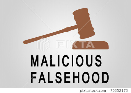 MALICIOUS FALSEHOOD concept 70352173