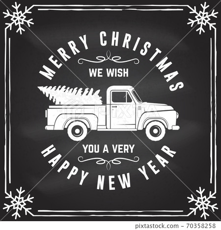 We wish you a very Merry Christmas and Happy New Year stamp sticker with classic red christmas ttruck. Vector. Vintage typographic design for xmas, new year emblem in retro style with pickup. 70358258