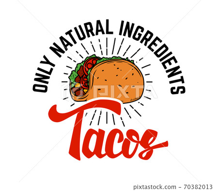 Tacos. Design element for logo, label, emblem, sign. Tacos. Design element for logo, label, emblem, sign. 70382013