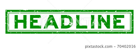Grunge green headline word square rubber seal stamp on white background Grunge green headline word square rubber seal stamp on white background 70402016