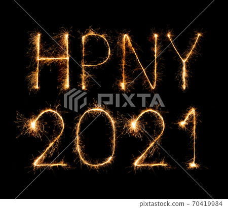 2021 happy new year (HPNY) fireworks written sparklers at night 2021 happy new year (HPNY) fireworks written sparklers at night 70419984
