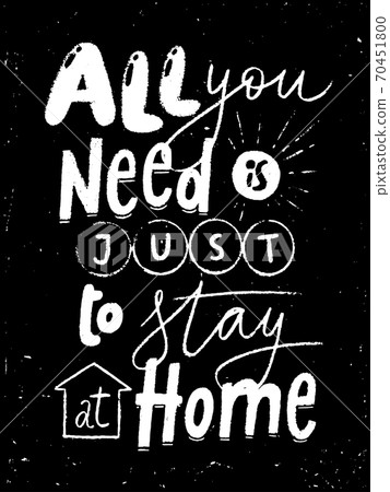 Stay at home chalkboard lettering poster design. Stay at home chalkboard lettering poster design. 70451800