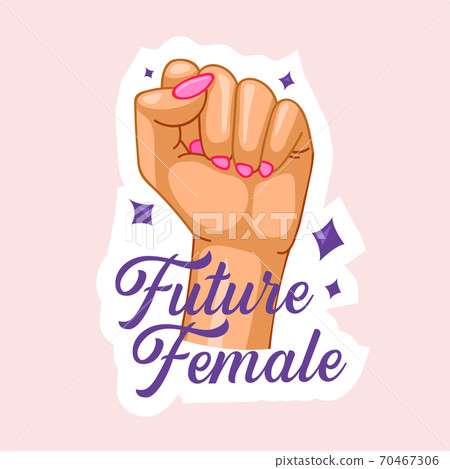 Future Female Quote with Raised Fist. Girl Power, Women Strength, Feminist Slogan. International Women Day, Independence Future Female Quote with Raised Fist. Girl Power, Women Strength, Feminist Slogan. International Women Day, Independence 70467306
