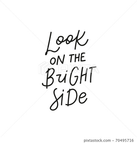 Look the bright side quote simple lettering sign 70495716