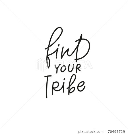 Find your tribe quote simple lettering sign Find your tribe quote simple lettering sign 70495729
