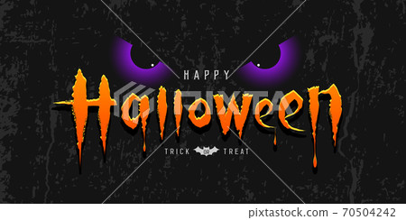 Happy Halloween orange message with purple spooky eye on rough surface grange black background Happy Halloween orange message with purple spooky eye on rough surface grange black background 70504242