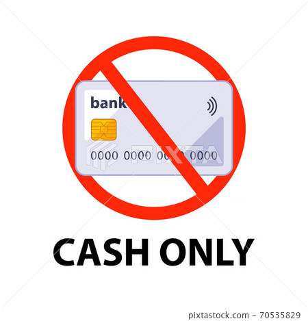 information sign payment in cash only. crossed out credit card.  70535829