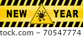 Inscription Happy New Year text Caution lines backgrounds Sign icon caution coronavirus Stop biology bacteria coronavirus 70547774