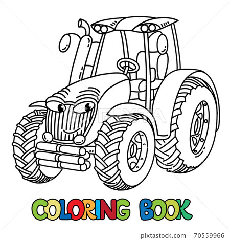 Funny small tractor with eyes. Coloring book Funny small tractor with eyes. Coloring book 70559966