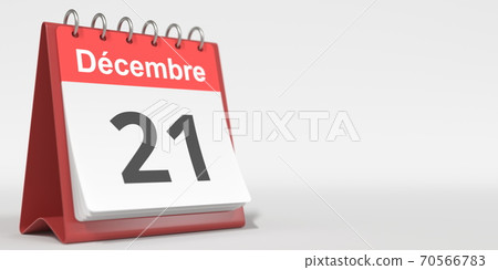 December 21 date written in French on the flip calendar page, 3d rendering December 21 date written in French on the flip calendar page, 3d rendering 70566783