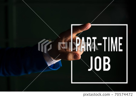 Text sign showing Part Time Job. Conceptual photo 70574472