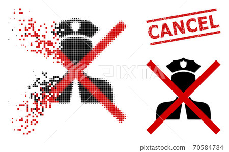 Fragmented Pixel Cancel Policeman Icon and Textured Cancel Seal 70584784