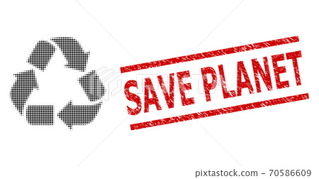 Grunge Save Planet Stamp and Halftone Dotted Recycle 70586609