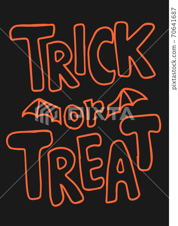 Trick or treat , halloween, lettering. Poster design. Decoration. Trick or treat , halloween, lettering. Poster design. Decoration. 70641687