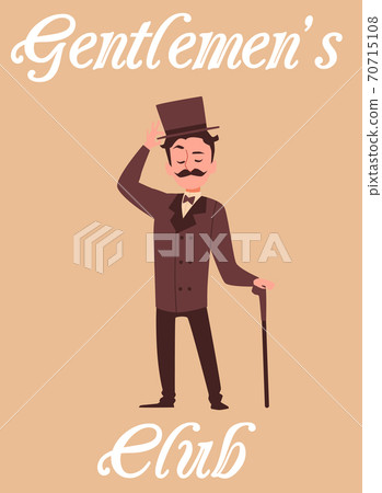 Gentlemen club poster and victorian gentleman, flat cartoon vector illustration Gentlemen club poster and victorian gentleman, flat cartoon vector illustration 70715108