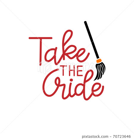 take the ride quote. Halloween quote design 70723646