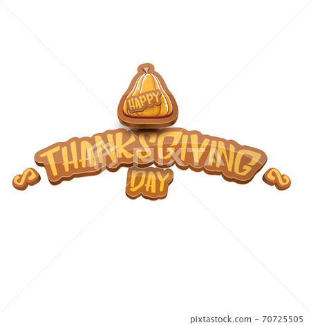vector cartoot Happy Thanksgiving day holiday label witn greeting text and orange pumpkin on white background. Cartoon thanksgiving day poster or banner vector cartoot Happy Thanksgiving day holiday label witn greeting text and orange pumpkin on white background. Cartoon thanksgiving day poster or banner 70725505