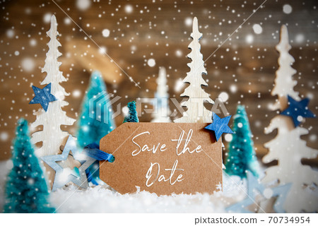 Christmas Trees, Snowflakes, Wooden Background, Label, Text Save The Date Christmas Trees, Snowflakes, Wooden Background, Label, Text Save The Date 70734954