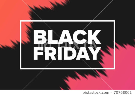 Black Friday concept. Template for background, banner, card, poster with text inscription. Vector Black Friday concept. Template for background, banner, card, poster with text inscription. Vector 70768061