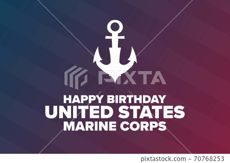 Happy Birthday United States Marine Corps. November 10. Holiday concept. Template for background Happy Birthday United States Marine Corps. November 10. Holiday concept. Template for background 70768253
