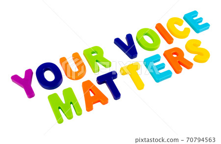 Text YOUR VOICE MATTERS on a white background Text YOUR VOICE MATTERS on a white background 70794563