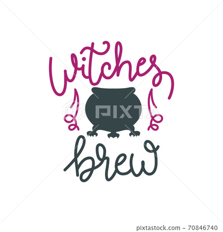 Witches brew hand drawn lettering vector illustration 70846740