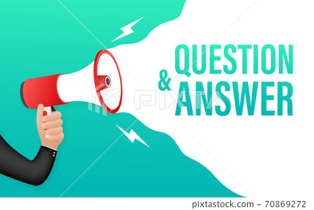 Hand Holding Megaphone with Question and Answer. Megaphone banner. Web design. Vector stock illustration. Hand Holding Megaphone with Question and Answer. Megaphone banner. Web design. Vector stock illustration. 70869272