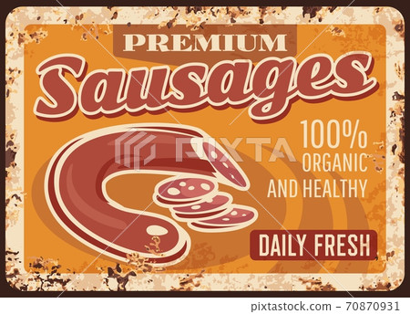 Premium sausage rusty metal plate, butcher shop Premium sausage rusty metal plate, butcher shop 70870931