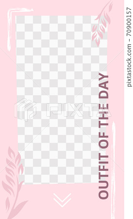 Pink floral story. Cute abstract outfit of the day social media story template Pink floral story. Cute abstract outfit of the day social media story template 70900157