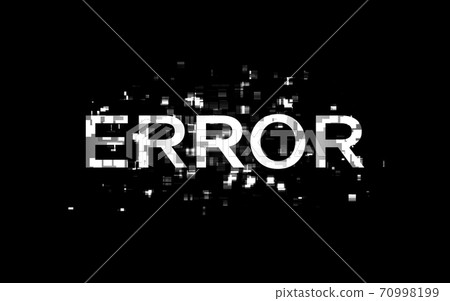 Glitch error. No signal template. Digital video problem in white and black. System error and noise on black background. Data distortion or game glitch. Vector illustration 70998199