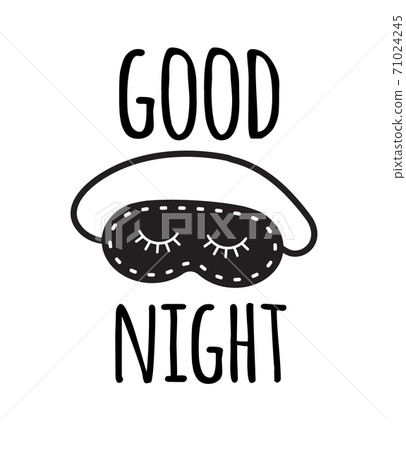 Vector hand drawn sleeping mask and good night Vector hand drawn sleeping mask and good night 71024245