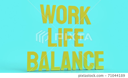 work life balance text  3d rendering. 71044189