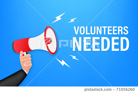Megaphone Hand, business concept with text volunteers needed. Vector stock illustration 71056260