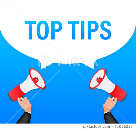 Hand holding megaphone - Top tips. Vector illustration. 71056283