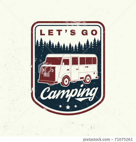 Lets go camping. Summer camp. Vector illustration Concept for shirt or logo, print, stamp or tee. Vintage typography design with RV Motorhome and forest silhouette. 71075261