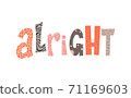 Alright colorful lettering. Typographical poster. Hand drawn letters. Decorative inscription 71169603