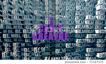 Lettering in big Violet letters I CAN'T BREATHE on a white letters BLM background 3d rendering 71187335