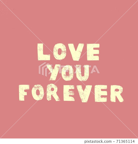 I love you forever. Inscription. Handwritten inscription.Valentine's day greeting card I love you forever. Inscription. Handwritten inscription.Valentine's day greeting card 71365114