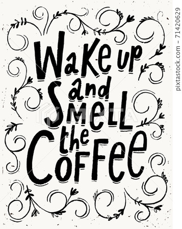 Wake up and smell the coffe blackboard design. Chalkboard poster. 71420629