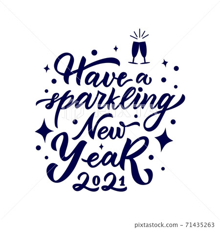 Have a sparkling New Year 2021. Glasses. Motivational positive quote. 71435263