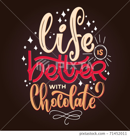 Chocolate hand lettering colorful quote 71452011