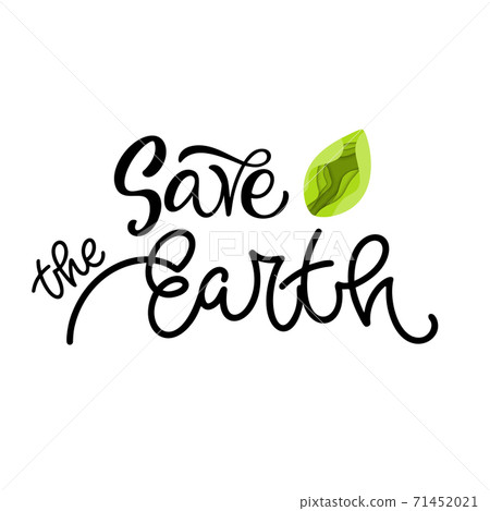 Save the Earth. Hand lettering quote - Stock Illustration [71452021 ...