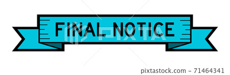 Vintage ribbon banner in blue color with word final notice on white background 71464341
